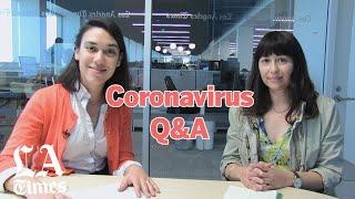 Coronavirus Q&A: We answer your questions with Times staff writer Deborah Netburn