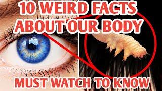 TOP 10 Weird Facts About The Human Body You Didn't Know | FACT HEIST