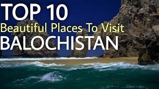 Top 10 Beautiful Place To Visit In Balochistan | Best Tourist Places In The World | Baluchistan