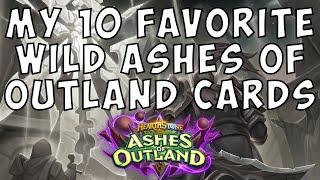 Top 10 Cards I Want From Ashes of Outland| Wild Hearthstone | GetMeowth | Ashes of Outland