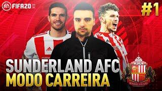 #1 | JIMMY CARCAÇON É O TREINADOR | MODO CARREIRA NO SUNDERLAND | FIFA20 (MCMDM)