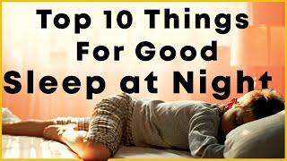 TOP 10 THINGS TO GET GOOD SLEEP AT NIGHT | WHYBE