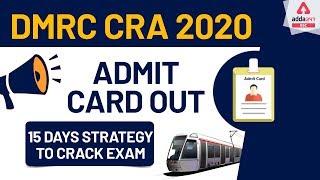 DMRC CRA 2020 Admit Card | DMRC CRA Exam Pattern & 15-Days Strategy to Crack DMRC!