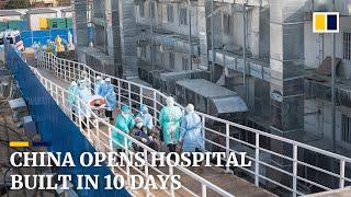 China opens coronavirus hospital built in 10 days