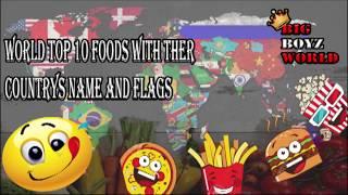 TOP 10 FOODS WITH THERE COUNTRY NAME AND FLAGS | WORLD  BEST  FOOD COUNTRY | BIG BOYZ WORLD | FOODS