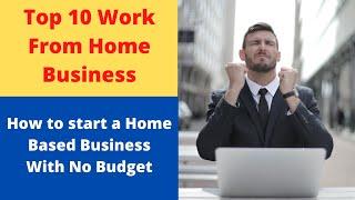 Work from Home | Top 10 Work From Home Business