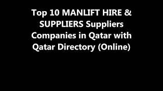 Top 10 MANLIFT HIRE & SUPPLIERS Supplies Companies in Doha, Qatar