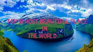 Top 10 most beautiful place in the world | 2020