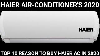 HAIER AIR-CONDITIONERS 2020. TOP 10 REASON TO BUY HAIER AC IN 2020.