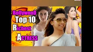 TOP 10 RICHEST BOLLYWOOD ACTRESS | FILM INDUSTRY | MUSICAL PICSHOTS