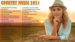 Country Music Playlist 2021 - Top New Country Songs 2021 - Best Country Hits Right Now - Music 2021