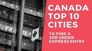 Top 10 Cities in Canada to Find a Job Under Express Entry