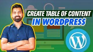 How to Create table of content in WordPress + Benefits 