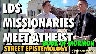 Street Epistemology: LDS Missionaries Meet Atheist (Book of Mormon)