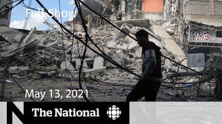 Middle East conflict, Trudeau cleared, Greyhound Canada shuts down | The National for May 13, 2021