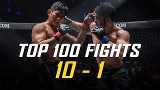 ONE Championship’s Top 100 Fights | #10 - #1