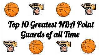 Top 10 Greatest Point Guards of all Time