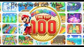 Mario Party pero abusan del "A" | Mario Party: The Top 100 Modo Historia