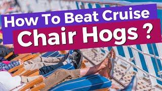 Cruise Chair Hogs : 9 Best Ways To Avoid Them