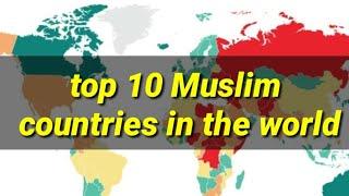 Top 10 Muslims countries in the world | The world's most populous Muslim country | most world top 10