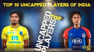 Top 10 Uncapped Indian footballers ||