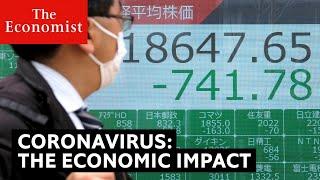 Covid-19: how bad will it be for the economy? | The Economist