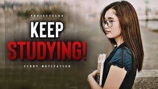 KEEP STUDYING! - Best School Motivation [Part 8]