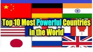 TOP 10 MOST POWERFUL COUNTRY IN THE WORLD