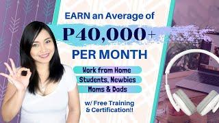 Work from Home and Earn P40,000 Monthly! 