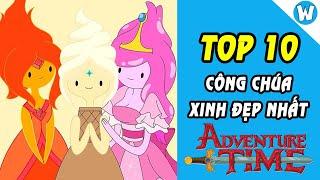 Top 10 Công Chúa Xinh Đẹp Nhất Adventure Time