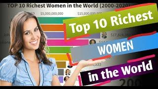 Top 10 Richest Women In The World 2000-2020