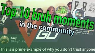 Top 10 Bruh moments of the Community