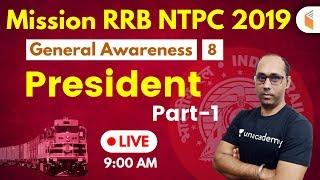 9:00 AM - Mission RRB NTPC 2019 | GA by Rohit Sir | President (Part-1)