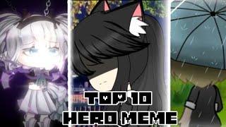 ◇TOP 10 Hero Meme Gacha Life◇