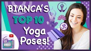 Bianca’s Top 10 Yoga Poses 
