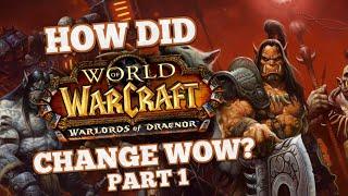 How did Warlords of Draenor Change World of Warcraft? Part 1/2