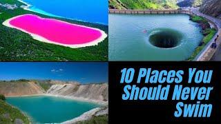 10 Places You Should Never Swim | 10 Top Information