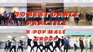 TOP 10 BEST DANCE PRACTICE (K-POP MALE GROUP)