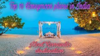 Top 10 most romantic honeymoon destinations in India - 10 best place for Honeymoon