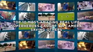 Top 10 Real Life Superheroes Caught On Camera Saving People