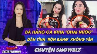 Màn 'CÀ KHỊA ĐỈNH CAO' của bà Phương Hằng, dùng 'CHAI DR THANH' để ĐÁ XOÁY