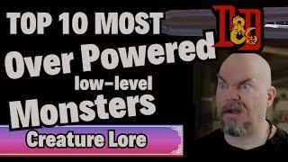 DnD top 10 monsters : most over powered low level creatures in Dungeons and Dragons 5e