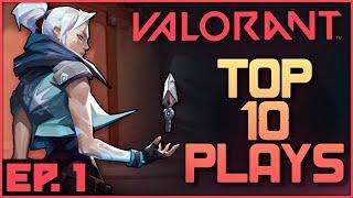 VALORANT: Top 10 Plays Episode 1 (Closed Beta)