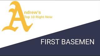 Andrew’s 2020 Top 10 First Basemen Right Now!