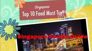 Singapore foodie guide, top 10 Singapore food