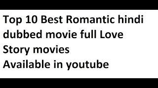 #Top 10 Best Romantic hindi dubbed movie full Love Story movies Technical Mobile Suraj