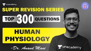 Super Revision Series | Human Physiology | Top 300 questions | Dr. Anand Mani