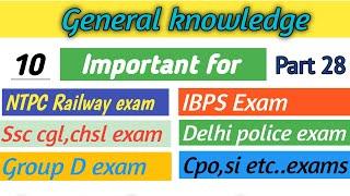 Gk top 10 questions for ssc cgl, chsl, railway, group D, cpo si etc||gk questions for all exams 2020