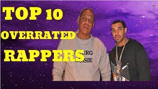 TOP 10 OVERRATED RAPPERS