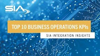 Top 10 Business Operations KPIs for Security Integrators | SIA Integration Insights